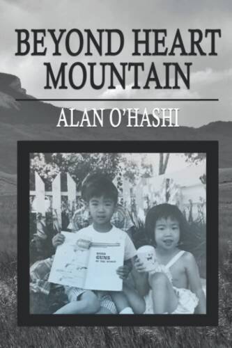 Beyond Heart Mountain — Paperback By OHashi, Alan — GOOD