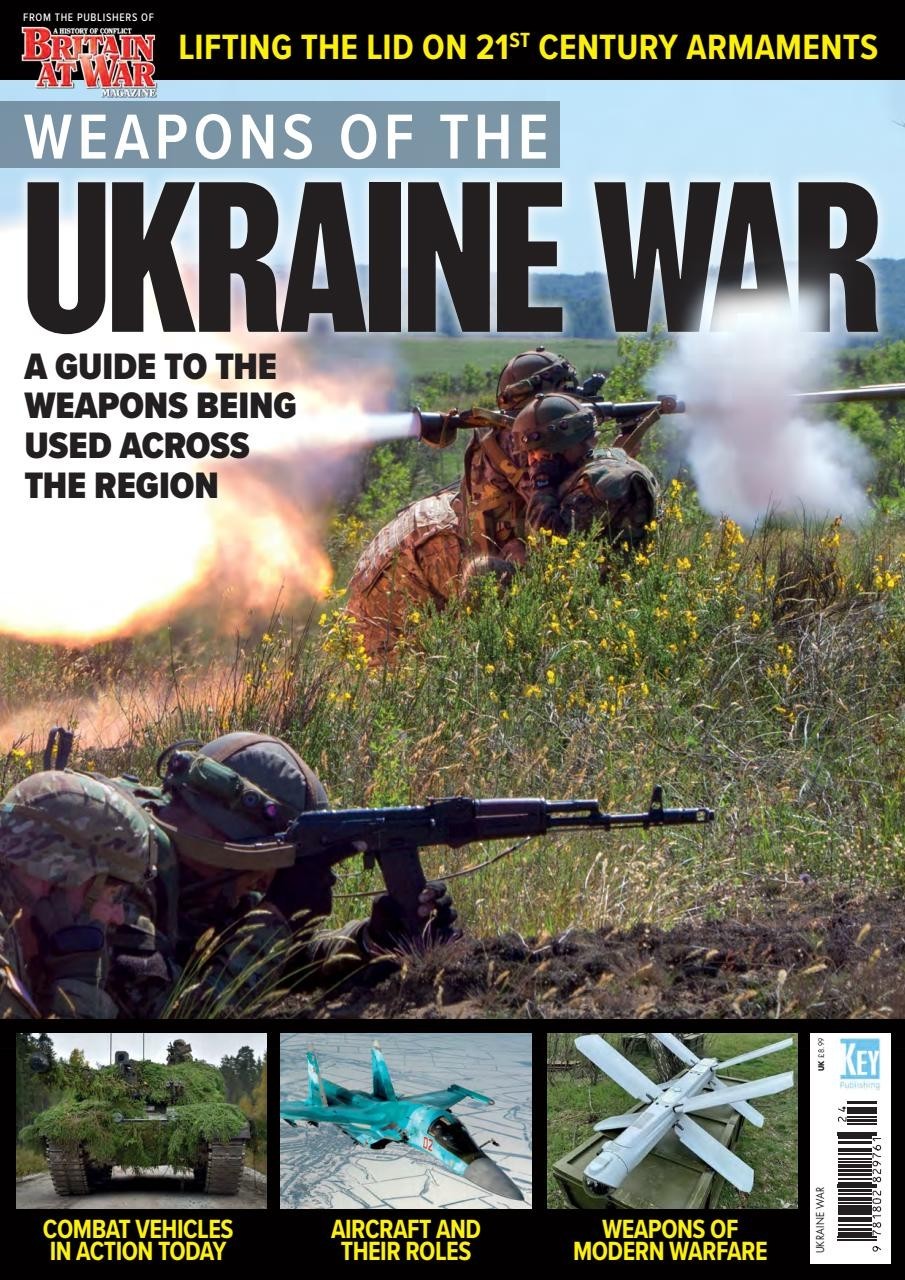 BRITAIN AT WAR MAGAZINE PRESENT | WEAPONS OF THE UKRAINE WAR 2024