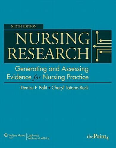 Nursing Research: Generating and Assessing Evidence for Nursing Practice, — GOOD