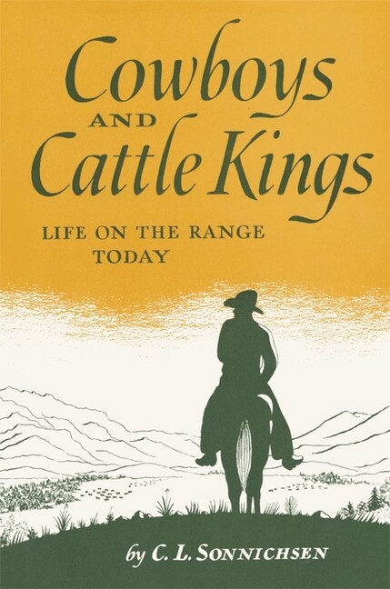 Cowboys And Cattle Kings: Life On The Range Today