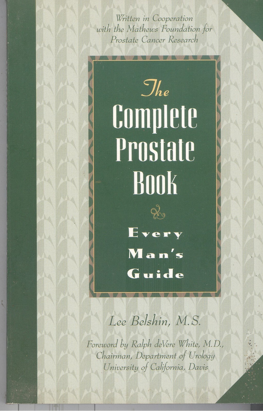 BOOK — The Complete Prostate Book: Every Man’s Guide (1997) 226 pages paperback
