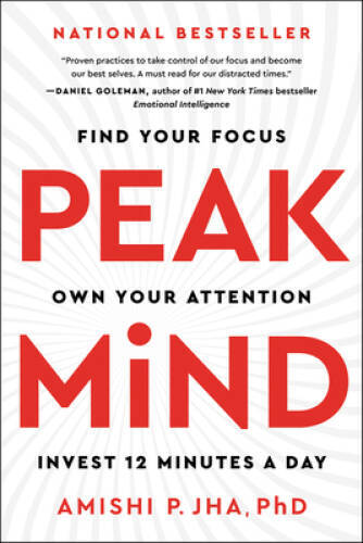 Peak Mind: Find Your Focus, Own Your Attention, Invest 12 M — VERY GOOD