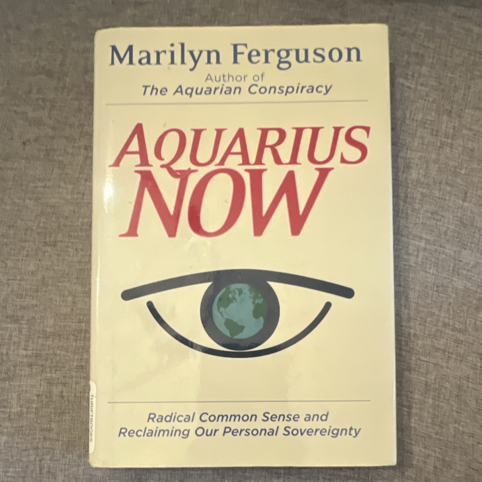 Aquarius Now by Marilyn Ferguson Hardcover Red Wheel/Weiser 2005