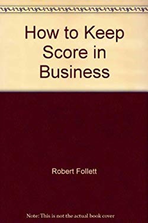 How to Keep Score in Business Mass Market Paperbound Robert Folle