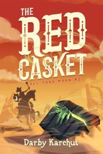 The Red Casket (Del Toro Moon) — Paperback By Karchut, Darby — VERY GOOD