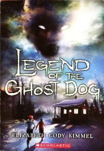 Legend of the Ghost Dog — Paperback By Elizabeth Cody Kimmel — GOOD