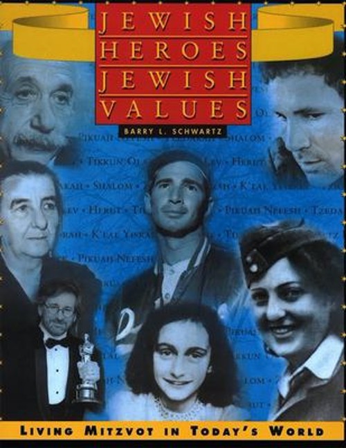 Jewish Heroes, Jewish Values Paperback Barry L. Schwartz