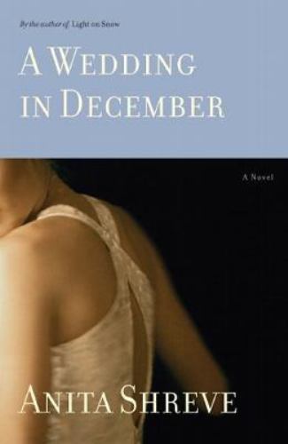 A Wedding in December: A Novel — 0316738999, hardcover, Anita Shreve