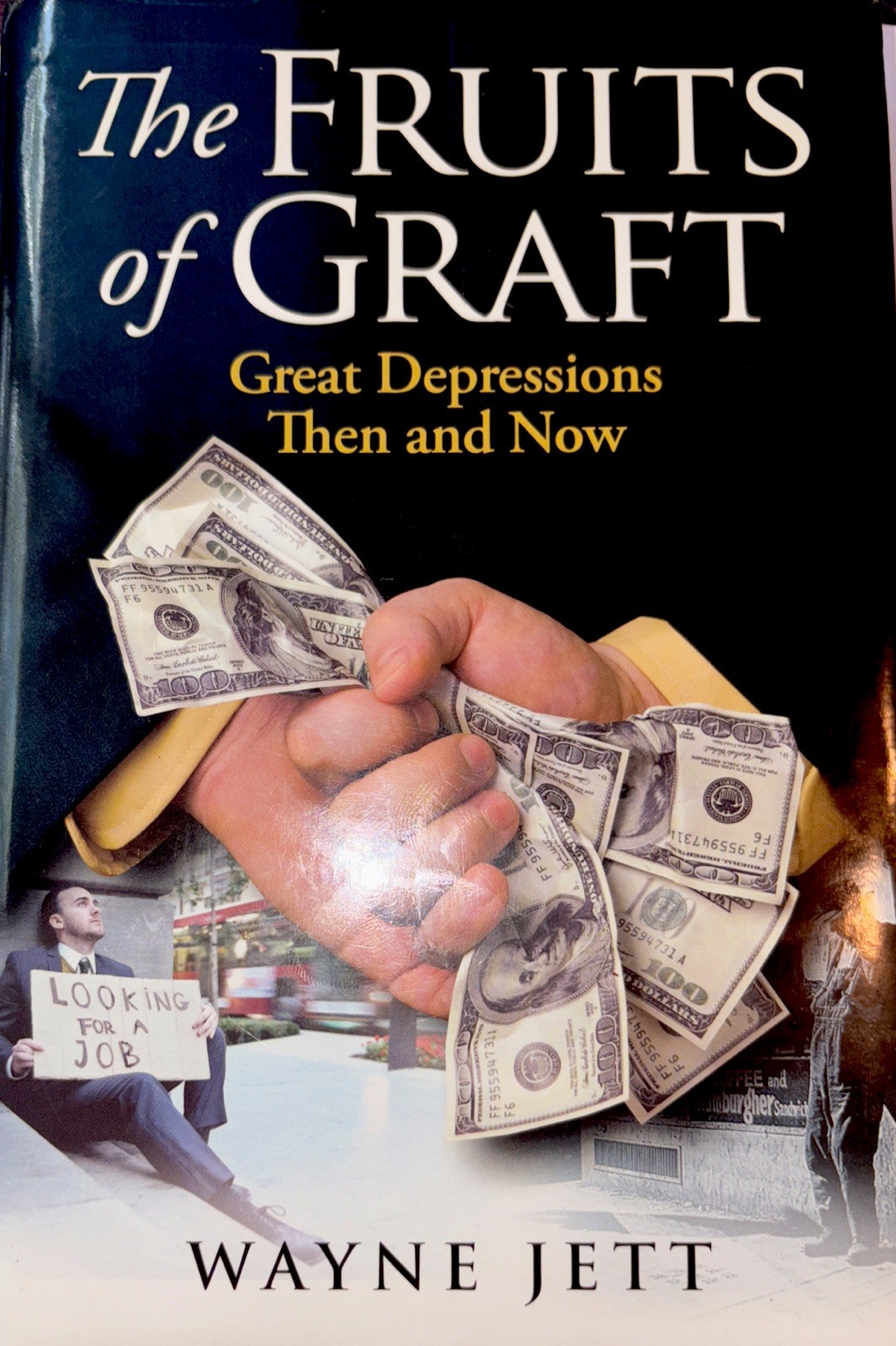 The Fruits of Graft: Great Depressions Then and Now — Hardcover — VERY GOOD