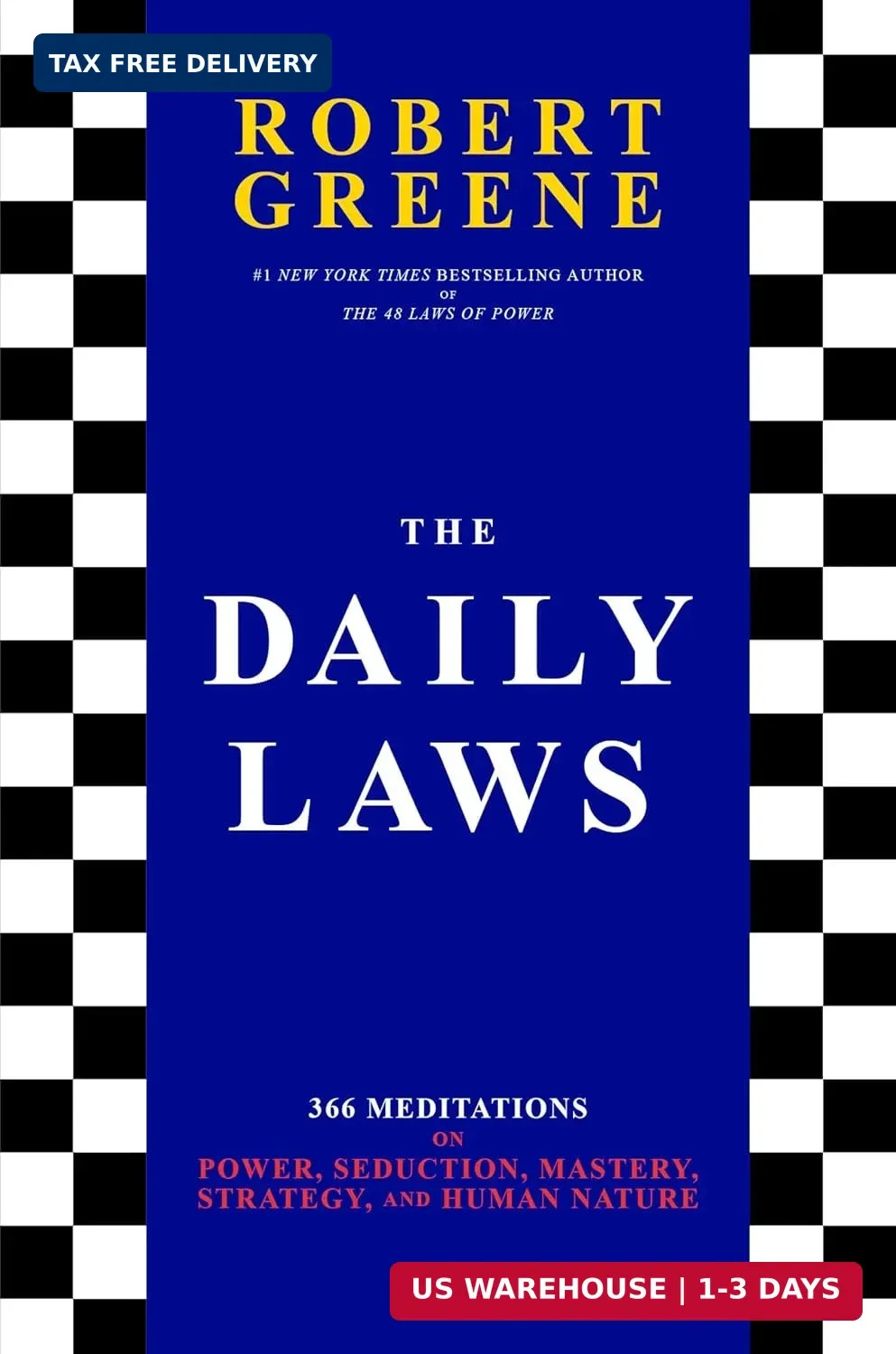 The Daily Laws: 366 Meditations on Power, Seduction, Mastery, Strategy, and Huma