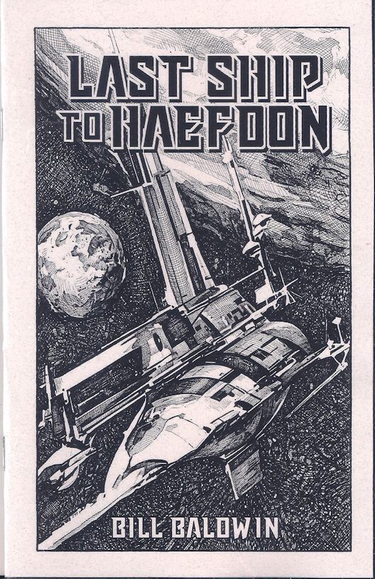 Last Ship to Haefdon — Wilf Brim — Sabre Press 2020 Bill Baldwin Sci-Fi Chapbook