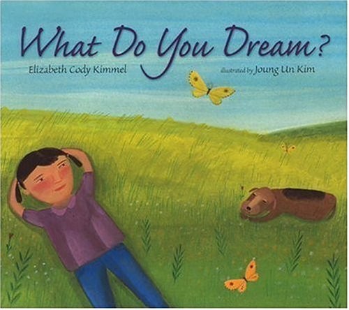 What Do You Dream? Hardcover Elizabeth Cody Kimmel