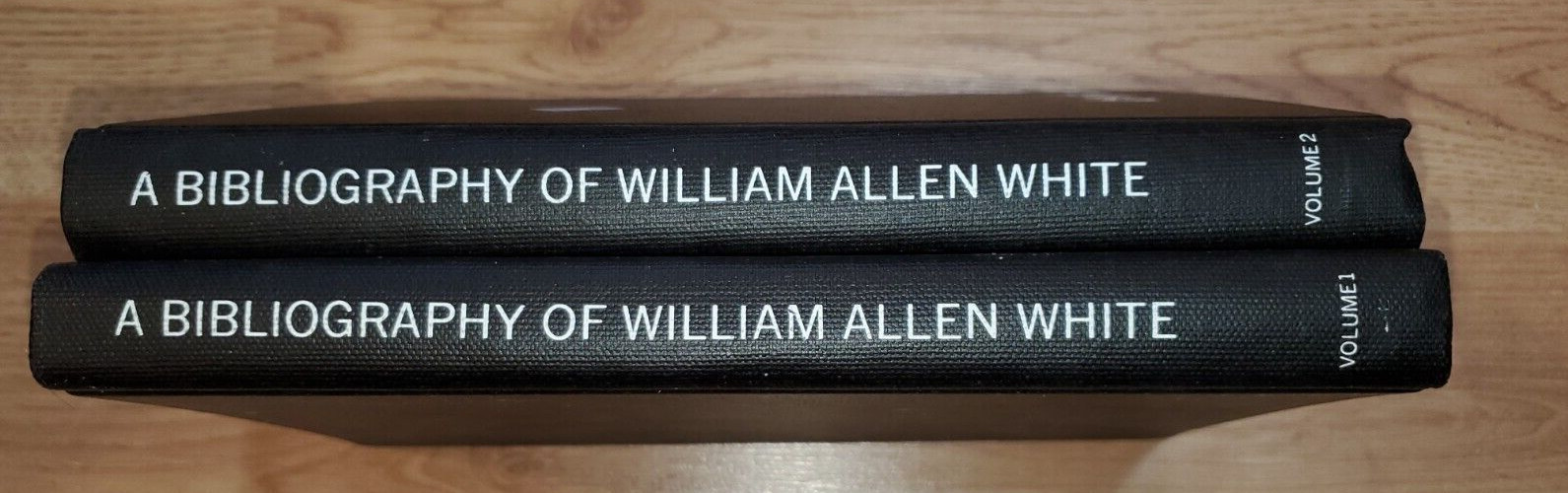 A Bibliography of William Allen White (2 Volumes)