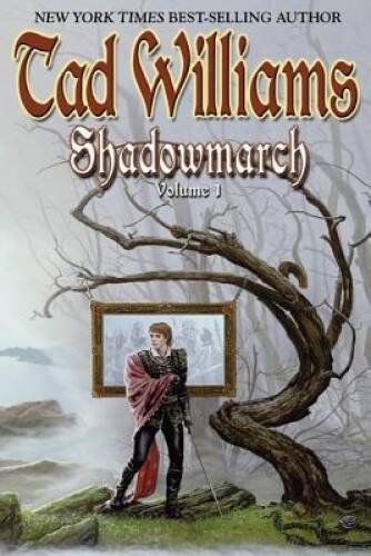 Shadowmarch: Shadowmarch: Volume I — Hardcover By Williams, Tad — GOOD