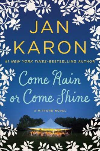 Come Rain or Come Shine — Hardcover By Jan Karon — VERY GOOD