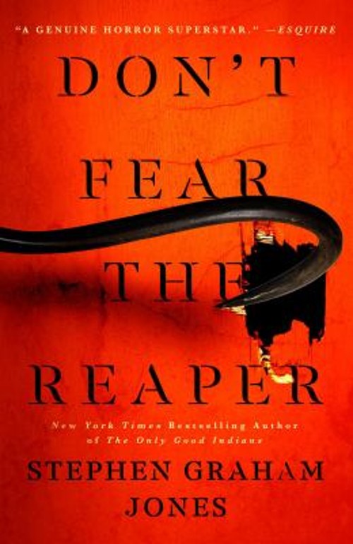 Don’t Fear the Reaper Hardcover Stephen Graham Jones