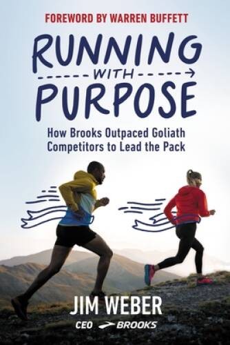 Running with Purpose: How Brooks Outpaced Goliath Competitors to L — VERY GOOD