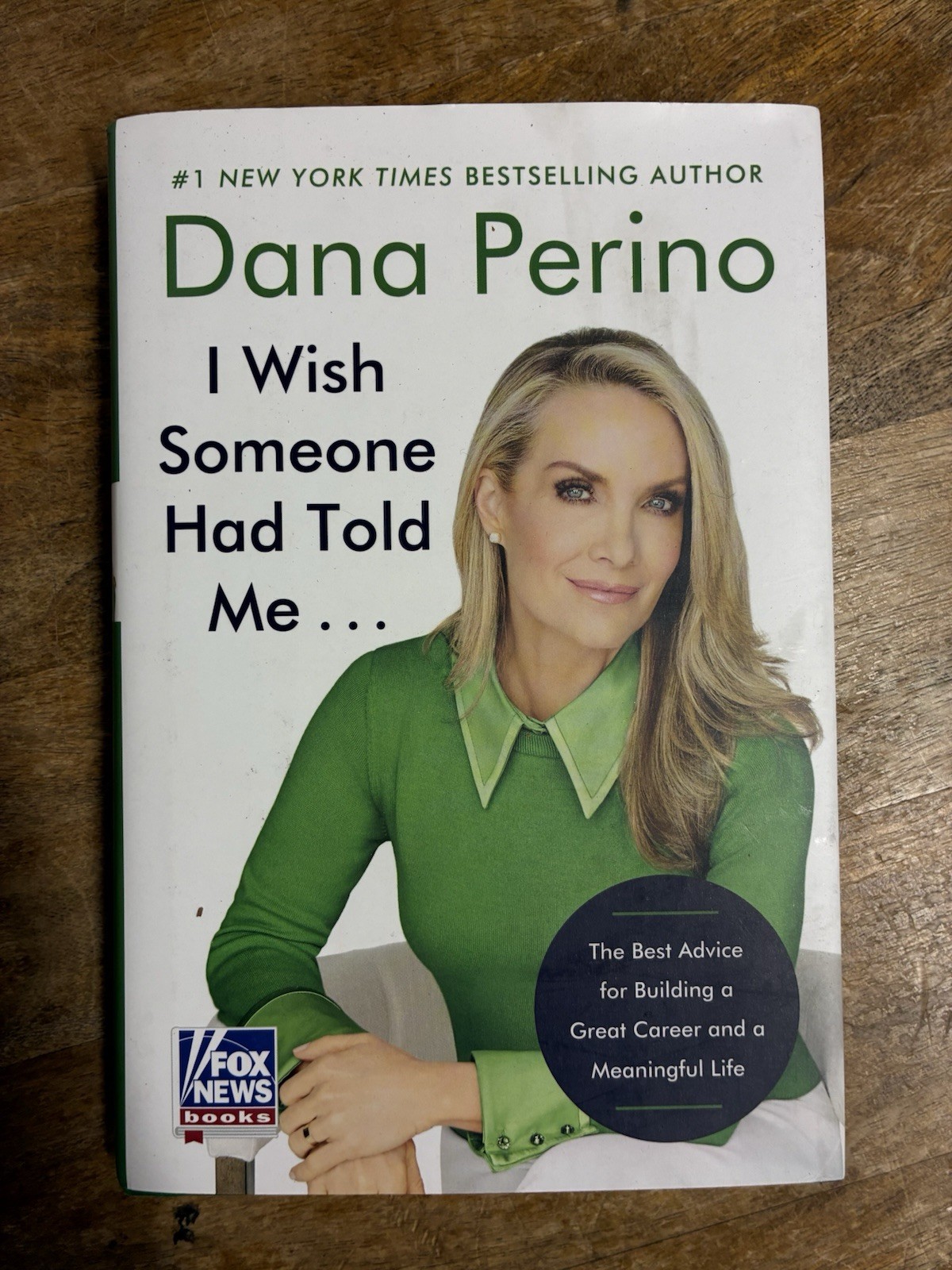 I Wish Someone Had Told Me, Hardcover, by Dana Perino (Fox News) Excellent