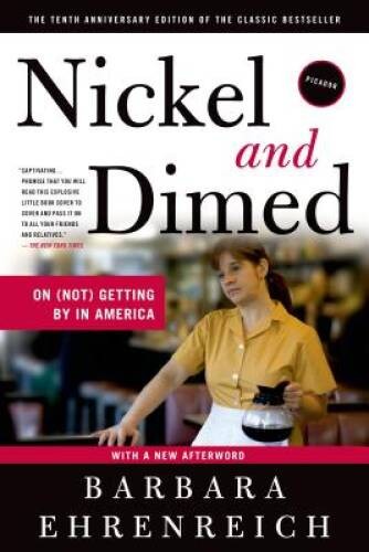 Nickel and Dimed: On (Not) Getting By in America — Paperback — VERY GOOD