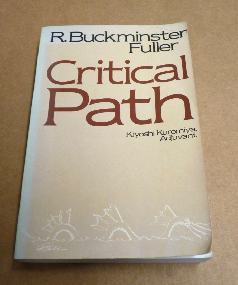 Critical Path — Paperback, SIGNED by Fuller R. Buckminster 1st Edition