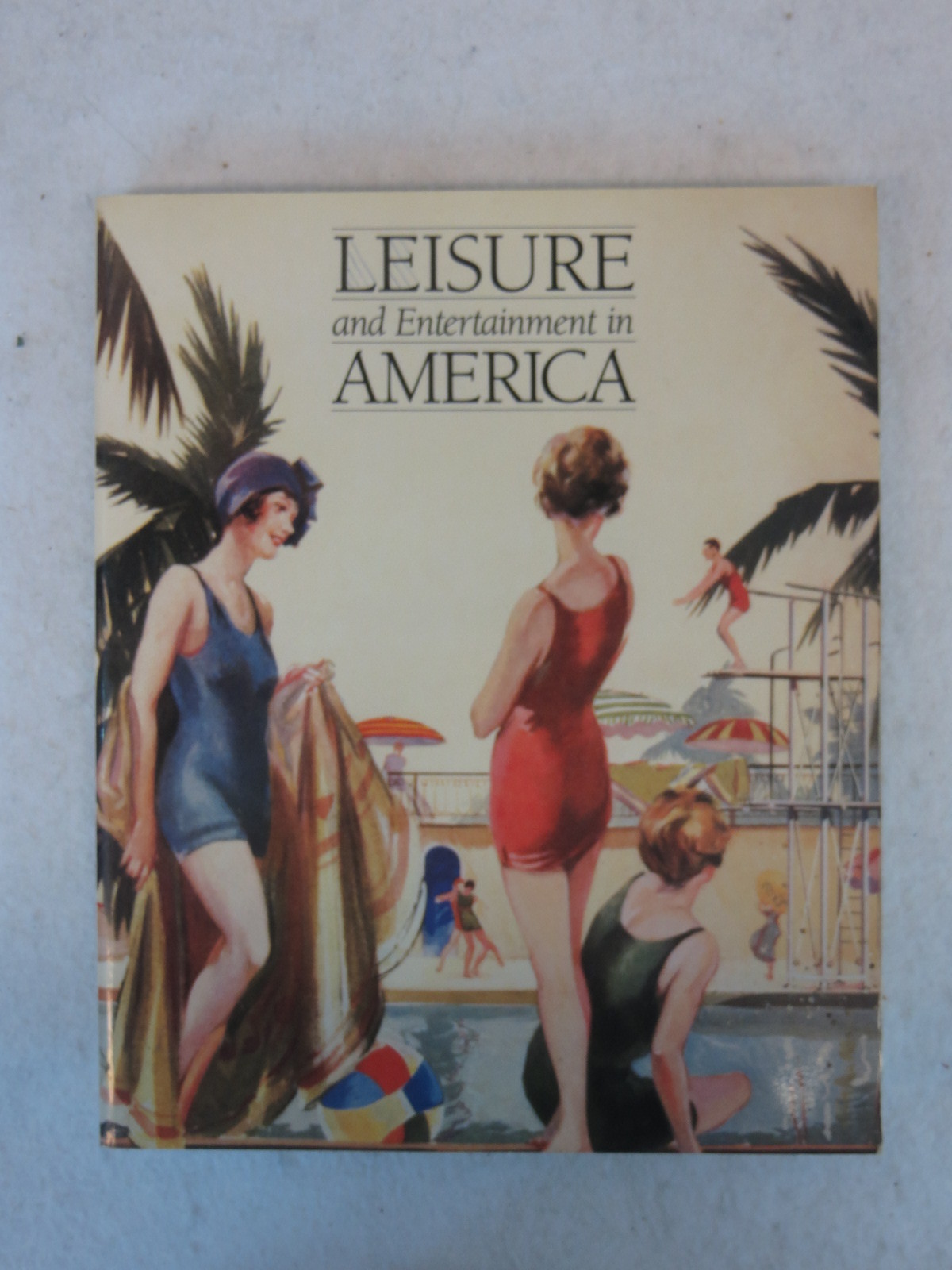 Donna R. Braden LEISURE AND ENTERTAINMENT IN AMERICA Henry Ford Museum PB 1988
