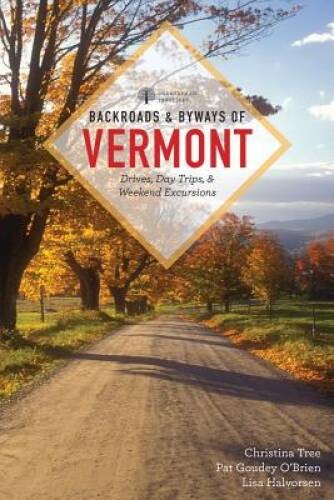 Backroads Byways of Vermont (First Edition) (Backroads Byways) — GOOD