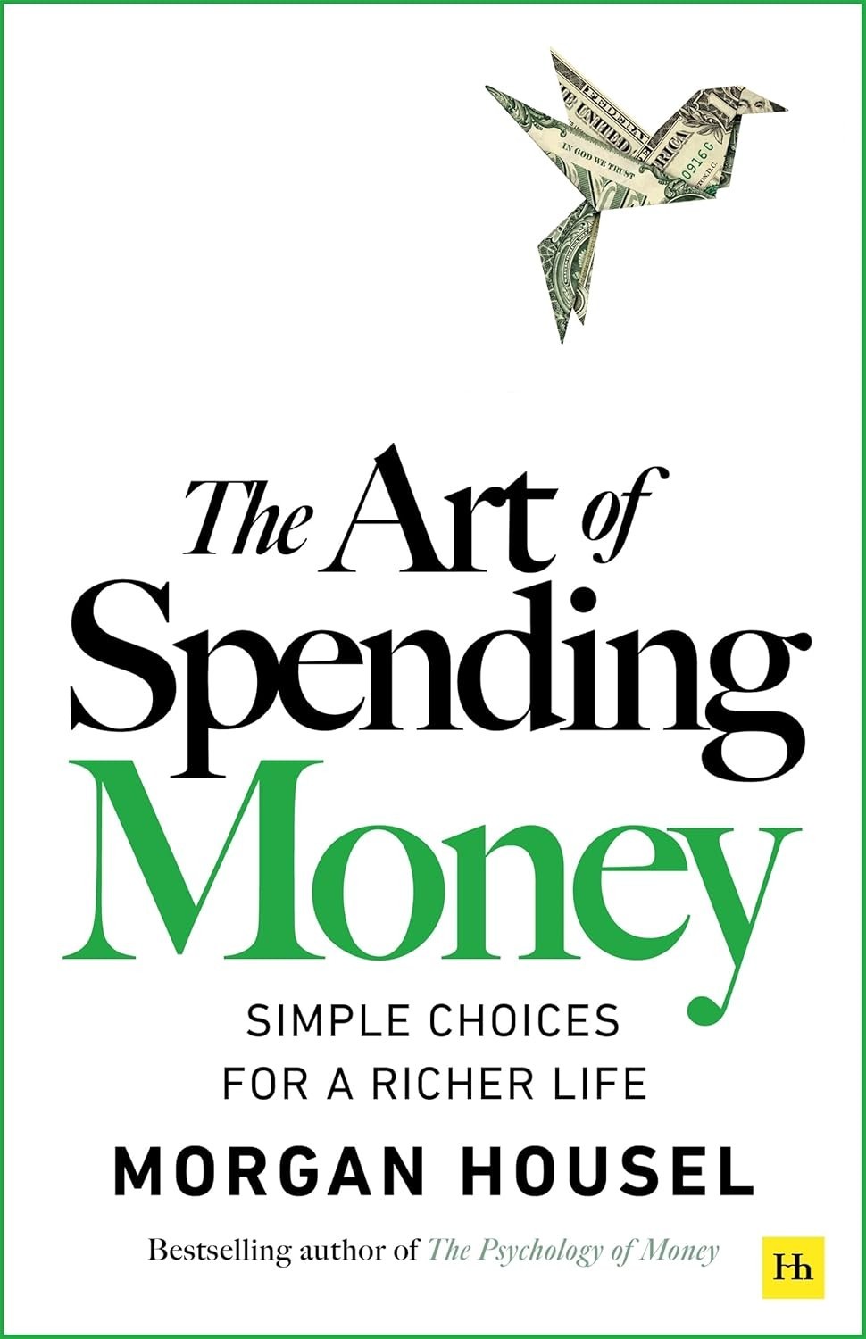 The Art Of Spending Money by Morgan Housel NEW Paperback