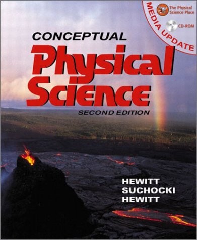 CONCEPTUAL PHYSICAL SCIENCE MEDIA UPDATE (2ND EDITION) By Paul G. Hewitt & John