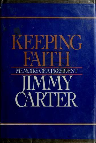 Keeping Faith: Memoirs of a President — hardcover, Jimmy Carter, 9780553050233