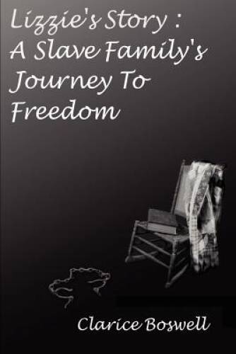 Lizzies Story: A Slave Familys Journey to Freedom — Paperback — VERY GOOD