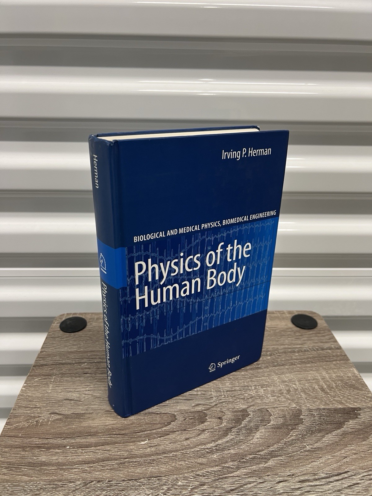 Physics of the Human Body HC Irving Herman 2016 Springer Biological and Medical