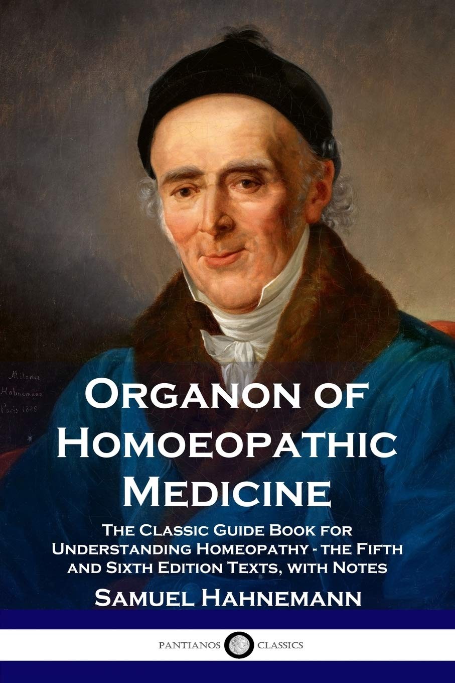 Organon of Homoeopathic Medicine: The Classic Guide Book for Understanding H…