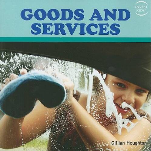 Goods and Services (Invest Kids) — Paperback By Houghton, Gillian — GOOD