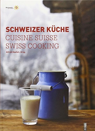Schweizer Küche / Cuisine Suisse / Swiss Cooking — hardcover Alfred Haefeli