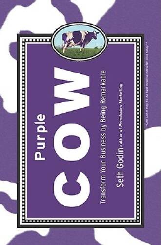 Purple Cow: Transform Your Business by Being Remarkable — Hardcover — VERY GOOD
