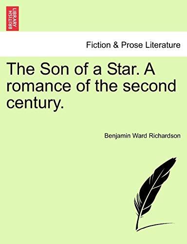 The Son of a Star. A romance of the second century.