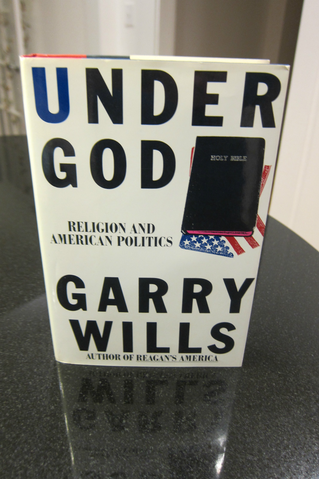 Under God : Religion and American Politics by Garry Wills — First Edition