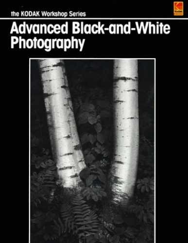 Advanced Black-and-White Photography (Kodak — Paperback, by Kodak — Very Good