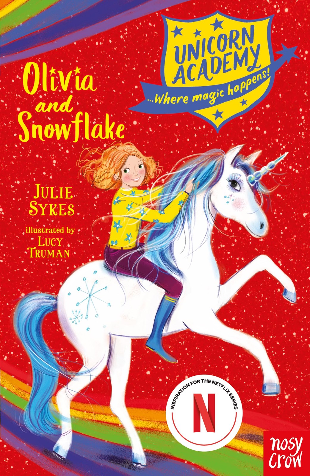 Unicorn Academy Olivia And Snowflake — Sykes Julie — Good — See condition no…
