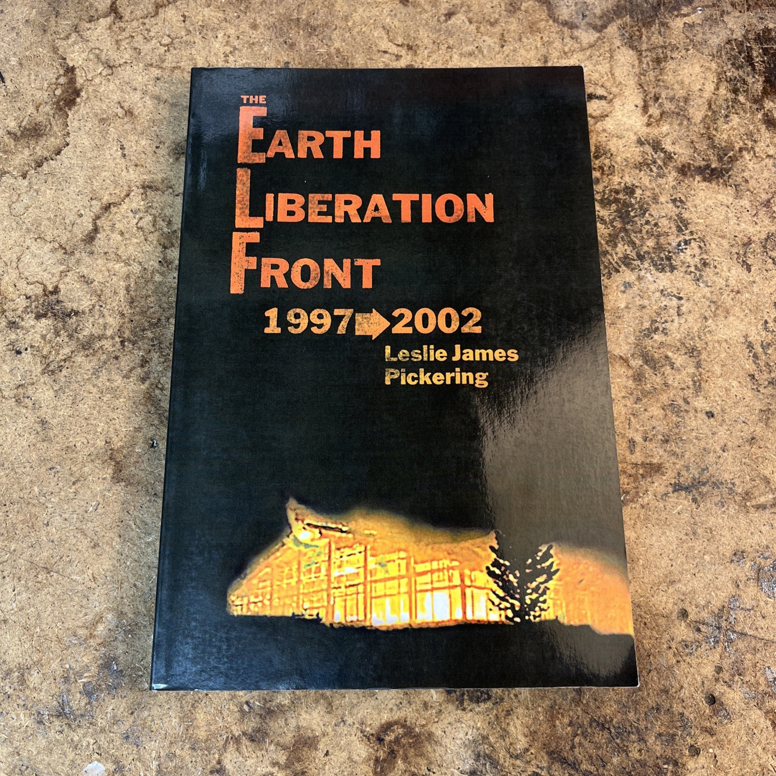 Earth Liberation Front 1997 2002 Leslie James Pickering Paperback Book HTF RARE