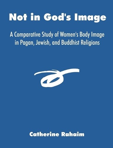 Catherine Rahaim Not in God’s Image (Paperback) (UK IMPORT)