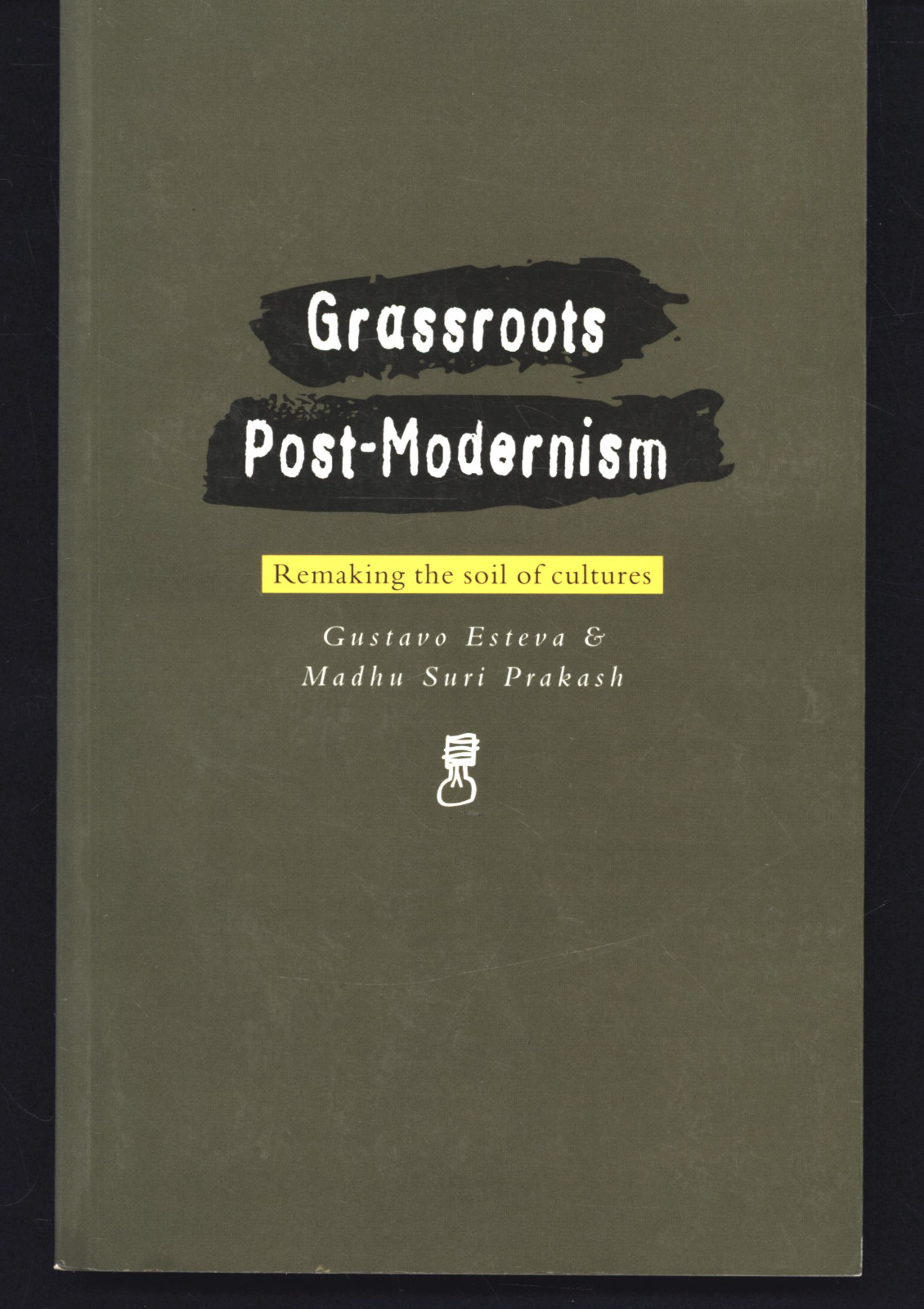 GUSTAVO ESTEVA GRASSROOTS POST MODERNISM
