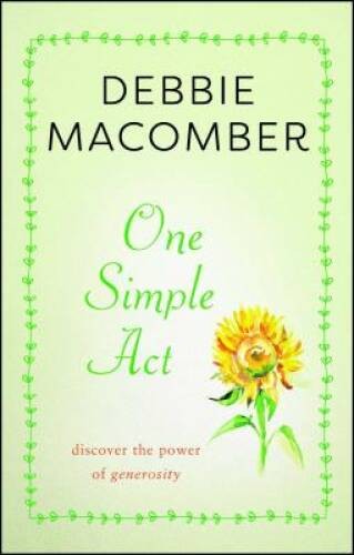One Simple Act: Discovering the Power of Generosity — Paperback — ACCEPTABLE