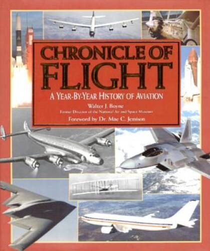 Chronicle of Flight: A Year-By-Year History of Aviation — Hardcover — VERY GOOD