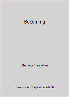 Becoming by Charlotte Vale Allen