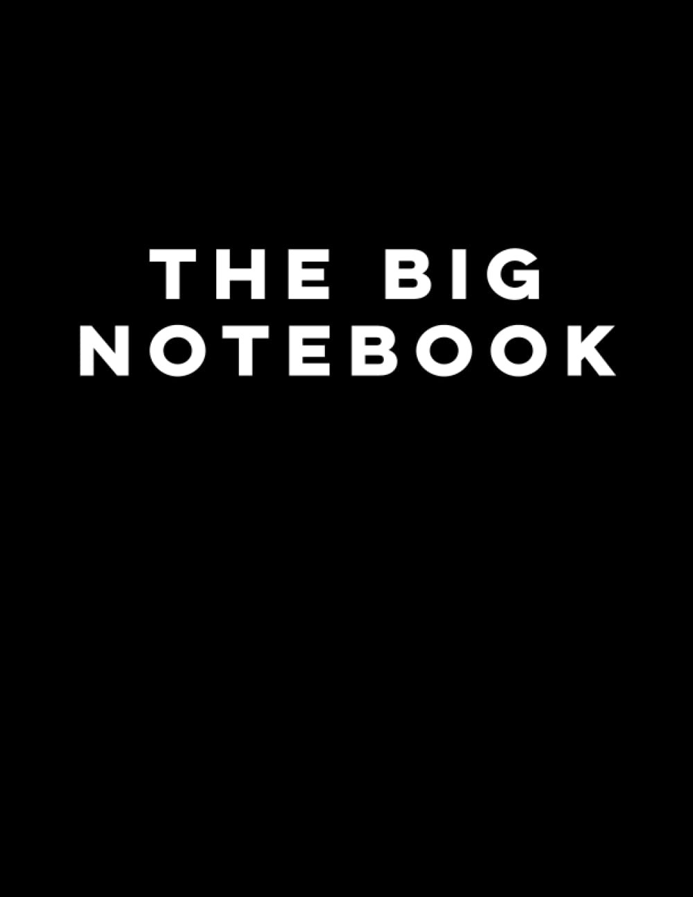 The Big Notebook: 8.5″ X 11″, 600 pages, Blank Journal by Big Notebook