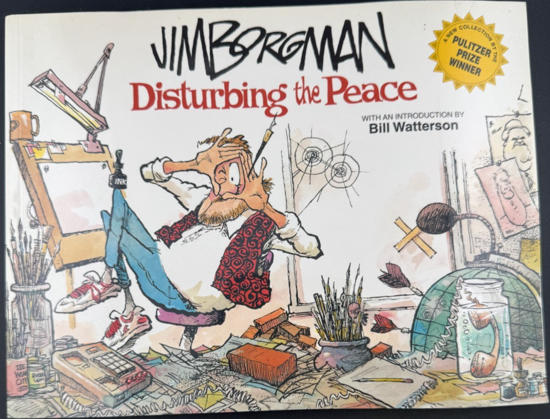 Jim Borgman Disturbing the Peace Signed 1995 Pulitzer Winner Bill Watterson Intr