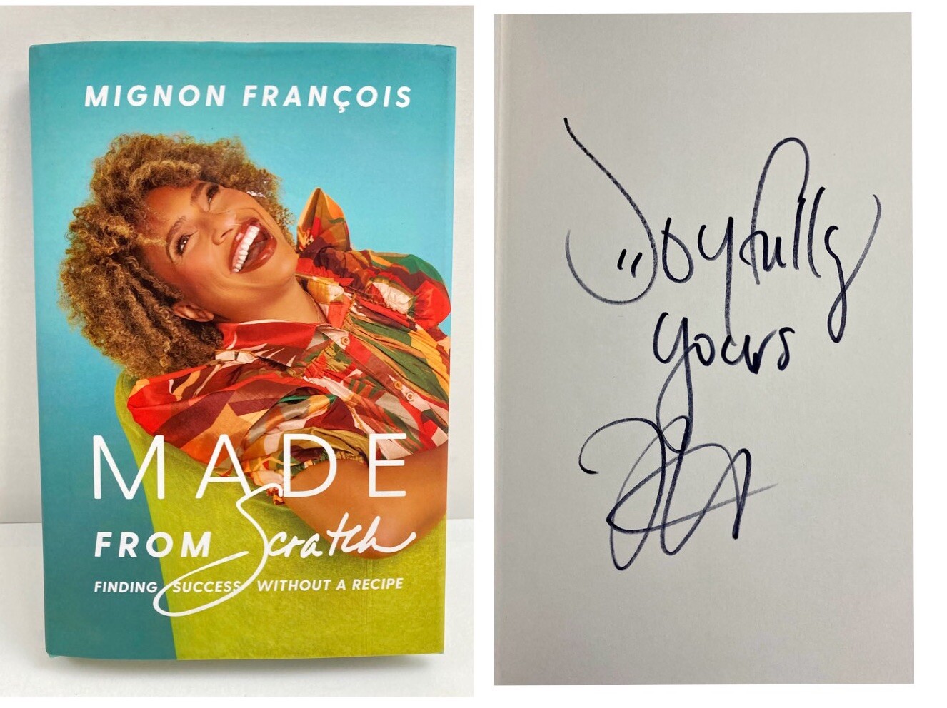 Made from Scratch: Finding Success Without a Recipe by Mignon Francois 1st Ed.
