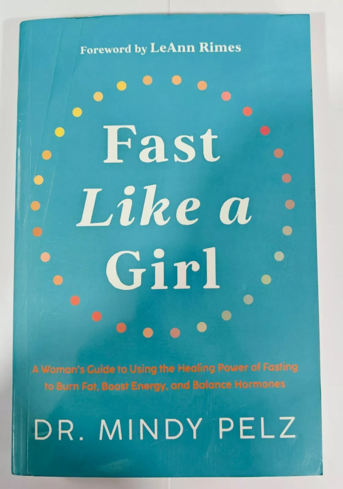 Fast Like a Girl: A Woman’s Guide to Using the Healing Power PB Fast shipping