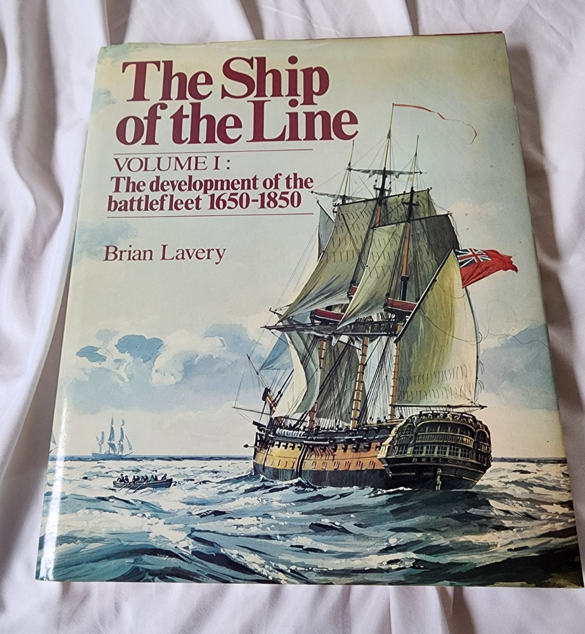 Ship of the Line Vol. I The Development of the Battlefleet 1650-1850 by Lavery